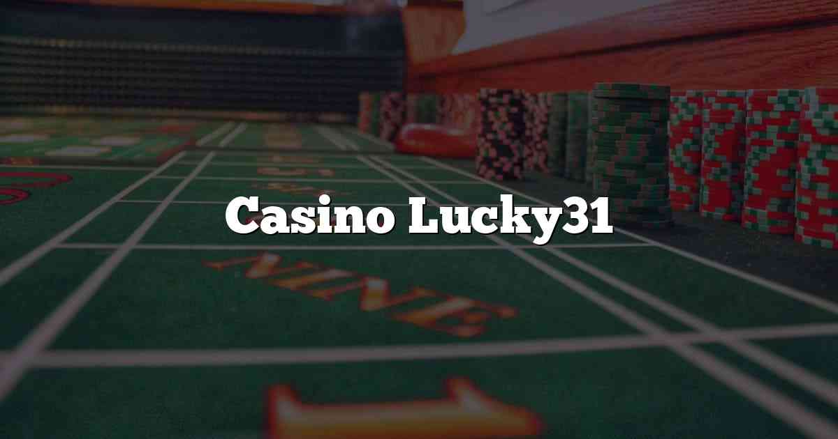 Casino Lucky31